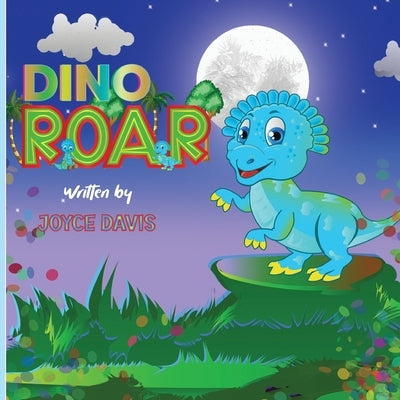 Dino Roar by Davis, Joyce