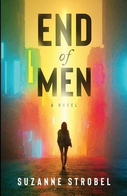 End of Men by Strobel, Suzanne