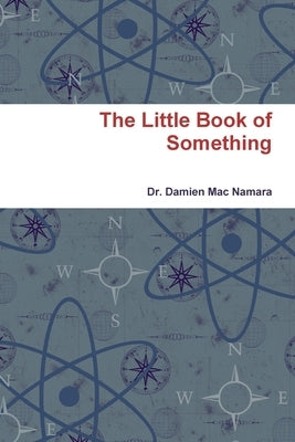 The Little Book of Something by Mac Namara, Damien