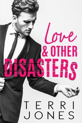 Love & Other Disasters by Jones, Terri