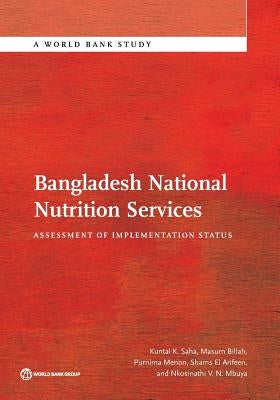 Bangladesh National Nutrition Services by Saha, Kuntal K.
