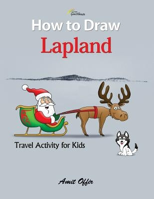 How to Draw Lapland - Abisko Guesthouse: Travel Activity for Kids by Offir, Amit