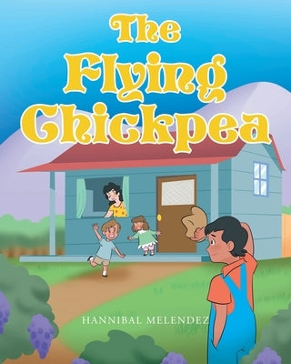 The Flying Chick Pea by Melendez, Hannibal