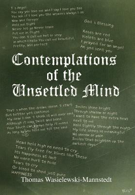 Contemplations of the Unsettled Mind by Wasielewski-Mannstedt, Thomas