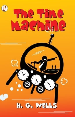 The Time Machine by Wells, H. G.