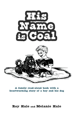 His Name is Coal by Hale, Roy