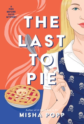 The Last to Pie by Popp, Misha