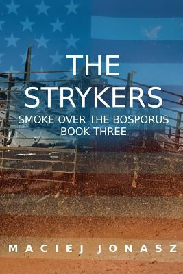 The Strykers by Jonasz, Maciej