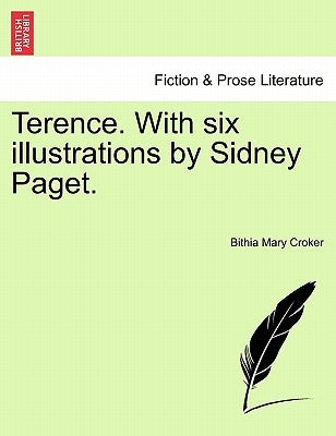 Terence. with Six Illustrations by Sidney Paget. by Croker, Bithia Mary