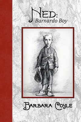 Ned: Barnardo Boy by Coyle, Barbara