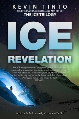 Ice Revelation: The Ice Trilogy Book 3 by Tinto, Kevin William