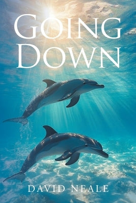 Going Down by Neale, David
