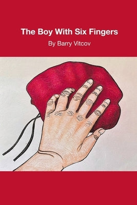 The Boy with Six Fingers by Vitcov, Barry