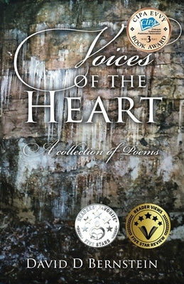 Voices of the Heart: A Collection of Poems by Bernstein, David D.