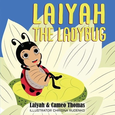 Laiyah The Ladybug by Thomas, Laiyah &. Cameo