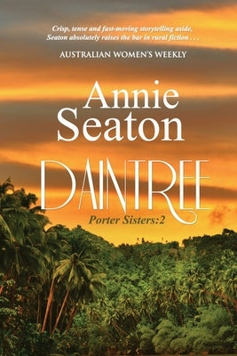 Daintree by Seaton, Annie