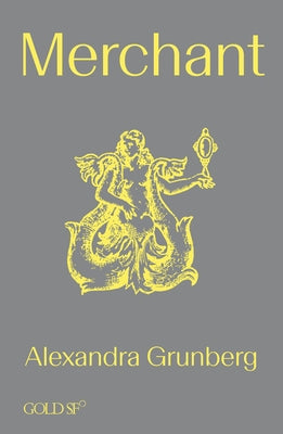 Merchant by Grunberg, Alexandra
