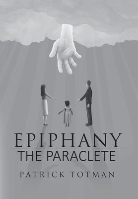 Epiphany-The Paraclete by Totman, Patrick
