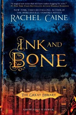 Ink and Bone by Caine, Rachel