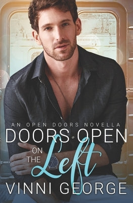 Doors Open on the Left: An Open Doors Novella by George, Vinni