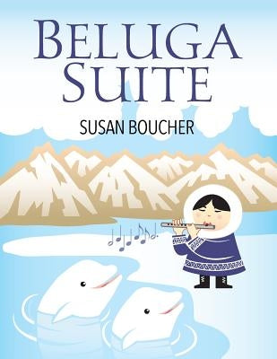 Beluga Suite by Boucher, Susan