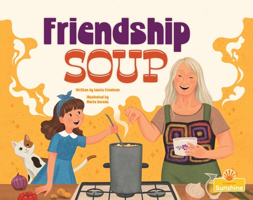 Friendship Soup by Friedman, Laurie