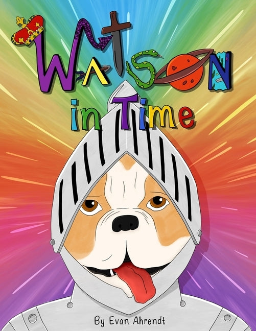 Watson in Time by Ahrendt, Evan Chandler