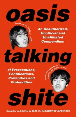 Oasis Talking Shite by Not the Gallagher Brothers