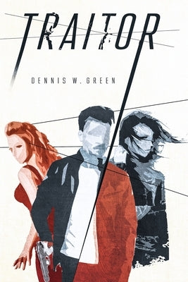 Traitor by Green, Dennis W.