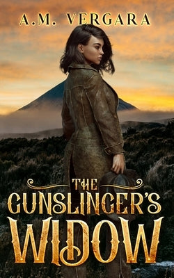 The Gunslinger's Widow by Vergara, Amelia M.