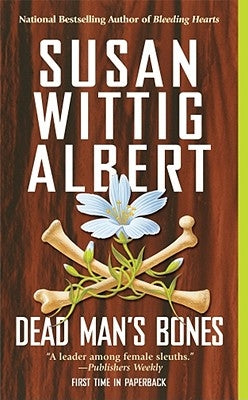 Dead Man's Bones by Albert, Susan Wittig