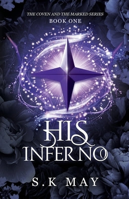 His Inferno by May, S. K.