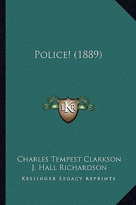 Police! (1889) by Clarkson, Charles Tempest
