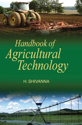 Handbook of Agricultural Technology by Shivanna, H.