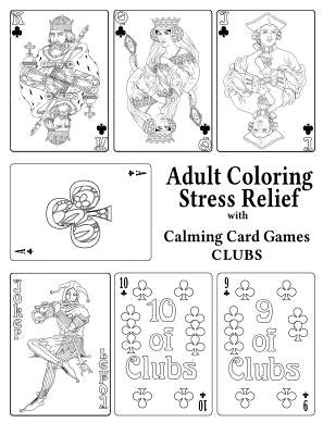 Adult Coloring Stress Relief with Calming Card Games: Clubs by Leaves of Gold Press
