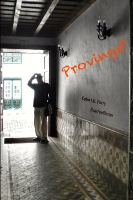 Provings ? by Perry, Colin I. H.