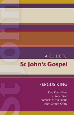 Isg 51: A Guide to St John's Gospel by King, Fergus