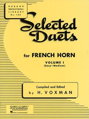 Selected Duets for French Horn: Volume 1 - Easy to Medium by Voxman, H.
