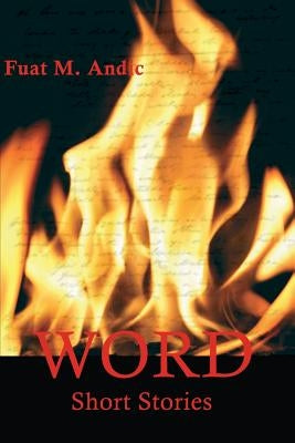 Word: Short Stories by Andic, Fuat M.
