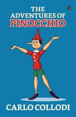 The Adventures Of Pinocchio by Collodi, Carlo