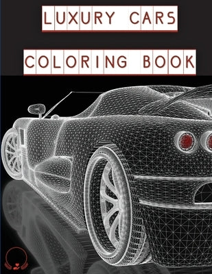 Luxury Cars Coloring Book: Magnificent SuperCars for Kids, Teens and Grown-Ups ����️ by Manor, Steven Cottontail