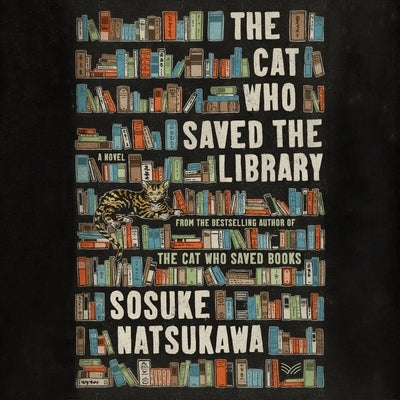 The Cat Who Saved the Library by Natsukawa, Sosuke