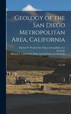 Geology of the San Diego Metropolitan Area, California: No.200 by Kennedy, Michael P. Western San Diego