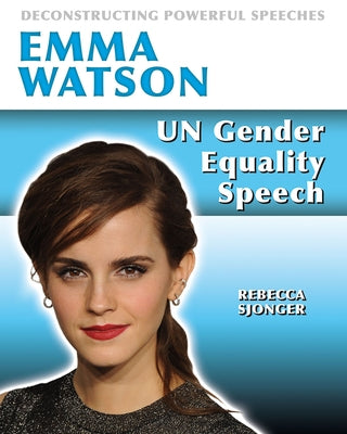 Emma Watson: Un Gender Equality Speech by Sjonger, Rebecca