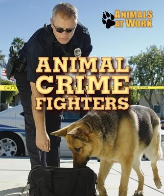 Animal Crime Fighters by Burling, Alexis