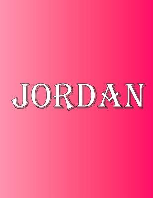 Jordan: 100 Pages 8.5" X 11" Personalized Name on Notebook College Ruled Line Paper by Rwg