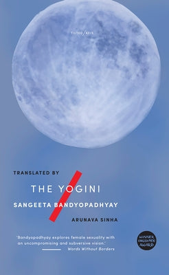 The Yogini by Bandyopadhyay, Sangeeta