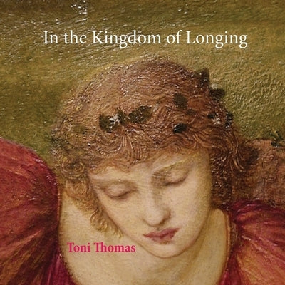 In the Kingdom of Longing by Thomas, Toni