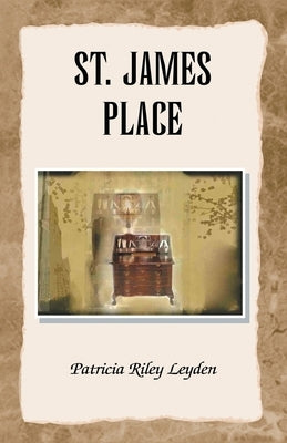 St. James Place by Leyden, Patricia Riley