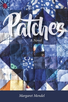 Patches by Mendel, Margaret